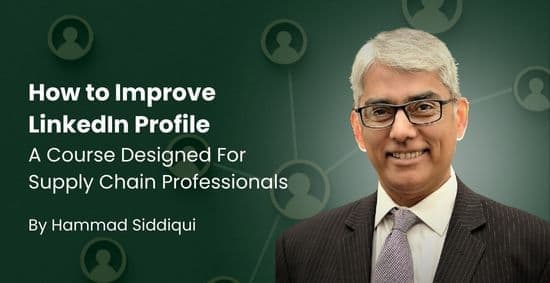 How to Improve LinkedIn Profile – For Supply Chain
