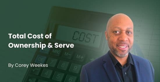 Total Cost of Ownership & Serve