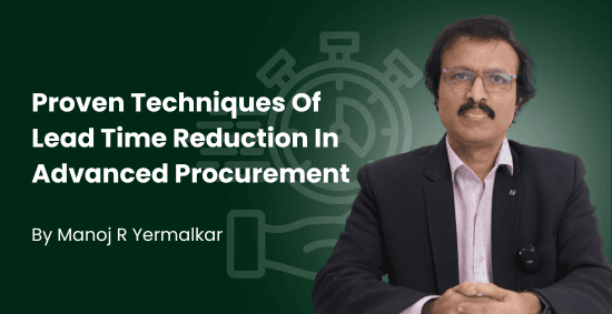 Proven Techniques of Lead Time Reduction in Advanced Procurement