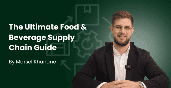 The Ultimate Food and Beverage Supply Chain Guide